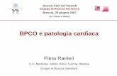 BPCO e patologia cardiaca - grg-bs.it · BPCO e patologia cardiaca . Chronic obstructive pulmonary disease (COPD) affects various structural and functional domains in the lungs. It