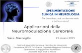 Applicazioni della Neuromodulazione Cerebrale - ccppdezza.it · NEURONI Una corrente elettrica o un campo elettrico vengono applicati al tessuto neuronale. ... NEUROMODULAZIONE NON