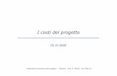 3 I costi del progetto - Università Iuav di Venezia · • Due sono i casi con produzioni di beni per progetto: – un primo caso riguarda la produzione di beni ... la costruzione