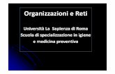 organizzazioni e reti RETI [modalità compatibilità]) E RETI.pdf · (Federico Butera) Il modo più sicuro per portare avanti un imponente ... organizzativo il cambiamento deve essere