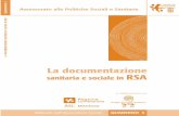 La documentazione RSA - Provincia di Mantova - Homepage · Mantova per le RSA, gli operatori socio-sanitari hanno evidenziato la necessità di af-frontare la tematica “spinosa”
