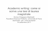 Come si scrive una tesi - si... · scrive una tesi di laurea magistrale Enrica Chiappero-Martinetti Facoltà di Scienze Politiche, Università di Pavia. Seminario per i miei laureandi