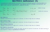 MATRICI: definizioni (1) - mozzanica.net Dispense SBIO/2017-2018... · 4 MATRICI: definizioni (4) Def. Matrice Emisimmetrica Data una matrice quadrata A la matrice è detta emisimmetrica