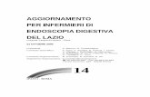 Aggiornamento in Endoscopia Digestiva - Home - IPASVI ROMA · 2006-07-23 · Chiaramente in ambito endoscopico il compito dell’infermiere assume impor - tanza fondamentale. Egli