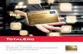 Servizi TotalErg Card Gestione, controllo e organizzazione ... · Siamo un’azienda multi-business del mercato petrolifero nazionale che opera nella distribuzione e commercializzazione