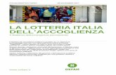 LA LOTTERIA ITALIA DELL ACCOGLIENZA - Oxfam Italia · Il Sistema dell’emergenza permanente ... richiedenti asilo, ... • Chi presenta domanda di asilo in Italia e viene trasferito