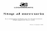 La campagna italiana per la riconversione degli impianti ... · Stop al mercurio La campagna italiana per la riconversione degli impianti cloro-soda ... Inquinamento da mercurio 18