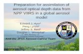 Preparation for assimilation of aerosol optical depth data ... · 14/05/2014 · Preparation for assimilation of aerosol optical depth data from ... •J.L. Zhang et al., “A ...