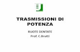 TRASMISSIONI DI POTENZA - DidatticaWEBdidattica.uniroma2.it/assets/uploads/corsi/144515/Ruote_dentate... · Denti elicoidali 12 . ... ricoprimento trasversale (analogo a quello definito