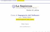 Corso di Ingegneria del Software a.a. 2010/2011 ...infocom.uniroma1.it/~cdainformazione/uploads/IngegneriaDelSoftware/... · Nota didattica, 2009. - S. Bennett, J. Skelton, K. Lunn,