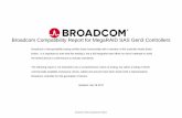 Broadcom Compatibility Report for MegaRAID SAS Gen3 ... · Manufacturer Type Protocol Link Speed Model FW Version Capacity Size RPM SectorSize Self-Encrypting HGST HDD SAS 6Gb/s HUC106060CSS600