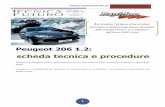 [] Boll.Tecnico · Peugeot 206 1.2: scheda tecnica e procedure Parliamo di Peugeot 206, e nello specifico di 1.2 tipo motore KFW, versione produzione vettura da ... Magneti Marelli