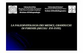 Paleopatologia dei Medici · elettronica, biologia molecolare (studio del DNA antico) ... Due sono i rami principali dell’albero genealogico dei Medici: quello di Lorenzo il Magnifico