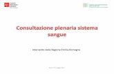 Intervento della Regione Emilia -Romagna · Unità raccolte e trasfuse in Regione Emilia Romagna Anni 2007 – 2016 e previsione 2017