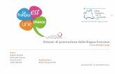 Dossier di promozione della lingua francese - Progetto Lingue · Il francese è una lingua analitica che sviluppa lo spirito critico, aiuta a pensare e discutere. Non è una lingua