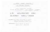 LA VELOCITA' DEL SUONO NELL'ARIA - guidob.weebly.comguidob.weebly.com/uploads/1/9/6/7/19677613/the_speed_of_sound_in... · abbiamo scelto il più semplice,che consiste nel rilevare