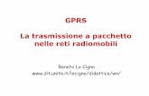 nelle reti radiomobili La trasmissione a pacchetto GPRSdisi.unitn.it/locigno/didattica/wn/04-05/GPRS-extended_EDGE_S.pdf · GPRS La trasmissione a pacchetto nelle reti radiomobili