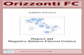 Orizzonti FC - Registro Italiano Fibrosi Cistica · Supporto (SS) per la Fibrosi Cistica (FC) presenti in ogni regione italiana. I pazienti censiti ammontano a I pazienti censiti