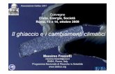 Associazione Galileo 2001 · Associazione Galileo 2001 Convegno Clima, Energia, Societ Roma, 13 e 14, ottobre 2009. 1. I ghiacci polari come archivio naturale della storia del clima