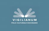 Opuscolo Presentazione Vigilianum - dicembre 2015 · Cicerone e Virgilio e soprattutto con “Padri della Chiesa” come Cipriano, Gerolamo, Ambrogio, Cro-mazio d’Aquileia, Zenone