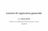 Lezioni di ragioneria generale -  di ragioneria 2018... · Lezioni di ragioneria generale AA 2018-2019 Parte su bilancio d’esercizioe sua analisi