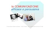 la COMUNICAZIONE efficace e persuasiva - unito.it · la Comunicazione efficace e persuasiva - Libero P. Manetti - 2010 - copyleft Creative Commons 2.5 Italia. Formulare riflessioni
