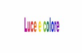Daniela Imbardelli - Luce e Colore [modalità compatibilità]plschimica.unical.it/wp-content/uploads/2014/09/Luce-e-Colore... · Il fenomeno dellIl fenomeno dell’arcobaleno è causato