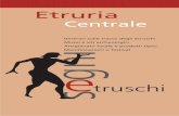 Etruria - umbriaonline.com · Vista la posizione della città gli Etruschi non costruirono solo imponenti mura, templi, ed anche un sistema di cisterne per l’approvvigionamento
