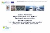 Jouni Ponnikas Regional Council of Kainuu Regional ... · Priorities of smart specialization in Kainuu ... Cross-section themes are pursued in implementing all of the fields of the