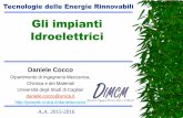 Gli impianti Idroelettrici - Università di Cagliaripeople.unica.it/danielecocco/files/2012/04/ImpiantiIdroelettrici.pdf · Curva a 90° con R/D=1 0,25-0,40 ... Condizioni di massimo