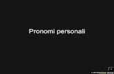 Pronomi personali - Deutsches Institut pot... · Pronomi personali Author: roland Created Date: 11/11/2011 6:32:18 PM ...