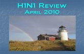 H1N1 Review - maine.gov · Maine School H1N1 Vaccination 143 School Districts participating 197,000 students offered vaccine in schools Preliminary coverage rates ranging from ~15