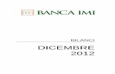 1 Bozza Relazione Gestione 12 2012 parte A - Banca IMIb2cf1a2b-1a7f-42c4-8955... · e una struttura del bilancio e finanziaria snella, in grado di fronteggiare possibili nuovi scenari