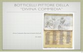 BOTTICELLI PITTORE DELLA “DIVINA COMMEDIA”bradypus.net/sites/default/images/download/C.10_LEZ_3_parte2.pdf · “DIVINA COMMEDIA” Divina Commedia illustrata da Sandro Botticelli