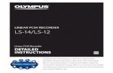 LINEAR PCM RECORDER LS-14/LS-12 - Olympus · LS-14/LS-12 LLinear PCM Recorderinear PCM Recorder DETAILED INSTRUCTIONS. 2 EN • The contents of this document are subject to change
