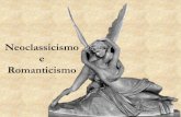 Neoclassicismo e Romanticismo · J.L.David, Il giuramento degli Orazi (1784) J.L.David (1800-01) Il Romanticismo “Il poeta comprende la natura meglio che lo scienziato” (Novalis)