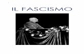 1 IL FASCISMO - vessillologia.files.wordpress.com · tentò una restaurazione degli antichi fasti ... il Manifesto degli intellettuali fascisti e La dottrina ... grandi manifestazioni
