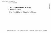 Dangerous dog offences Definitive Guideline - Sentencing · Dangerous Dog Offences Definitive Guideline Efective from 1 July 2016: STEP THREE . Consider any factors which indicate