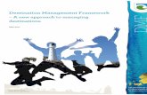 Destination Management Framework - a new approach to ... · Destination management is the coordinated manage ment of all the elements that make up a site or destination—its values,
