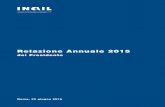Relazione Annuale 2015 - inail.it · Relazione Annuale 2015 del Presidente Massimo De Felice ... Gli infortuni sul lavoro hanno causato circa 11 milioni di giorna- ... fine di dicembre