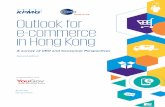 Outlook for e-commerce in Hong Kong - assets.kpmg · Hong Kong’s changing perception of e-commerce 40 Embracing the digital age 41 O2O critical to the future of Hong Kong retail