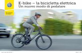 E-bike – la bicicletta elettrica Un nuovo modo di pedalare · In città, per le numerose fonti di pericolo presenti, utilizzate la pedalata assistita al minimo; come per esempio,