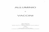 ALUMINIo e Vaccin 22-11-2004 · Il Morbo di Alzhaimer è una patologia del sistema nervoso centrale (SNC). Perdita di memoria, tendenza al disorientamento, confusione mentale e ...