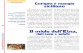 Agricoltura Compra e mangia siciliano - · PDF filealimentari o alla commercializzazione del prodotto di primo prezzo. Nella zona etnea la media produttiva per arnia può raggiungere