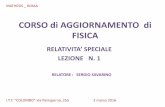 CORSO di AGGIORNAMENTO di FISICA - MATHESIS ROMANA ... · Amaldi Fisica Vol. 2 . ... 0,80 c e allontanandosi dalla B alla velocità relativa di 0,50 c. a. Calcola la velocità v della