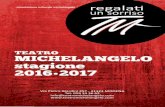 22 ottobre 2016 - teatromichelangelo.com · Andrea Maia – Teatro Golden 1-2-3 novembre 2016 ore 21.00 NICOLAS VAPORIDIS - AUGUSTO FORNARI LAURA RUOCCO - TONI FORNARI LUCA ANGELETTI