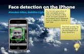 Face detection on the iPhone - O'Reilly Mediaassets.en.oreilly.com/1/event/45/Face Detection on the iPhone... · Face detection on the iPhone Alasdair Allan, Babilim Light IndustriesThe