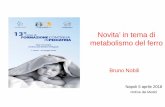 Novita’ in tema di metabolismo del ferroformazioneinpediatria.it/wp-content/relazione/2018/Nobili.pdf · cluster ferro-zolfo (es. aconitasi) respirazione cellulare sintesi e riparazione