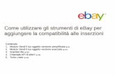 Come utilizzare gli strumenti di eBay per aggiungere la ... · Come utilizzare gli strumenti di eBay per aggiungere la compatibilità alle inserzioni Contenuto 1. ... relative ad