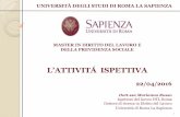 L’ATTIVITÁ ISPETTIVA - Sapienza Università di Roma · depenalizzato la maggior parte degli illeciti in materia di lavoro), gli ispettori del lavoro si limitavano all’accertamento
